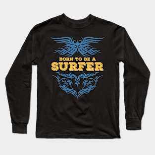 Born to be a SURFER Emblem tattoo style Long Sleeve T-Shirt